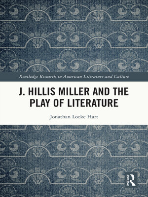cover image of J. Hillis Miller and the Play of Literature